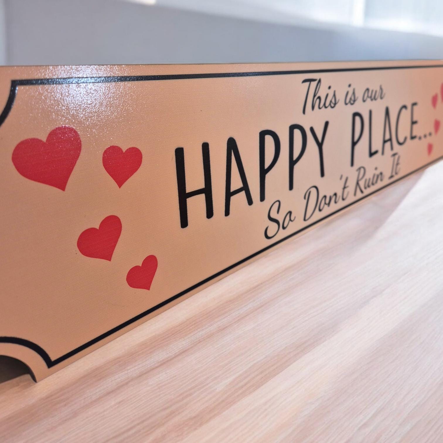 This Is Our Happy Place So Don't Ruin It House Sign -  Funny Wooden Sign for Home Decor, Wall Art, Perfect Housewarming, New Home Gift