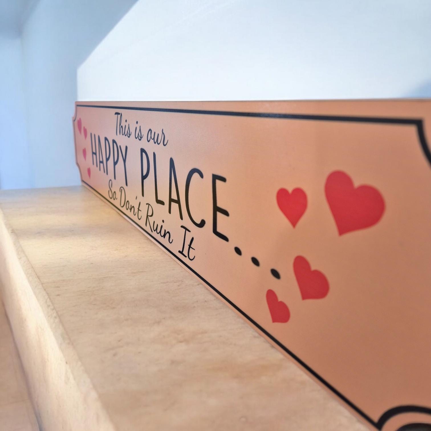 This Is Our Happy Place So Don't Ruin It House Sign -  Funny Wooden Sign for Home Decor, Wall Art, Perfect Housewarming, New Home Gift